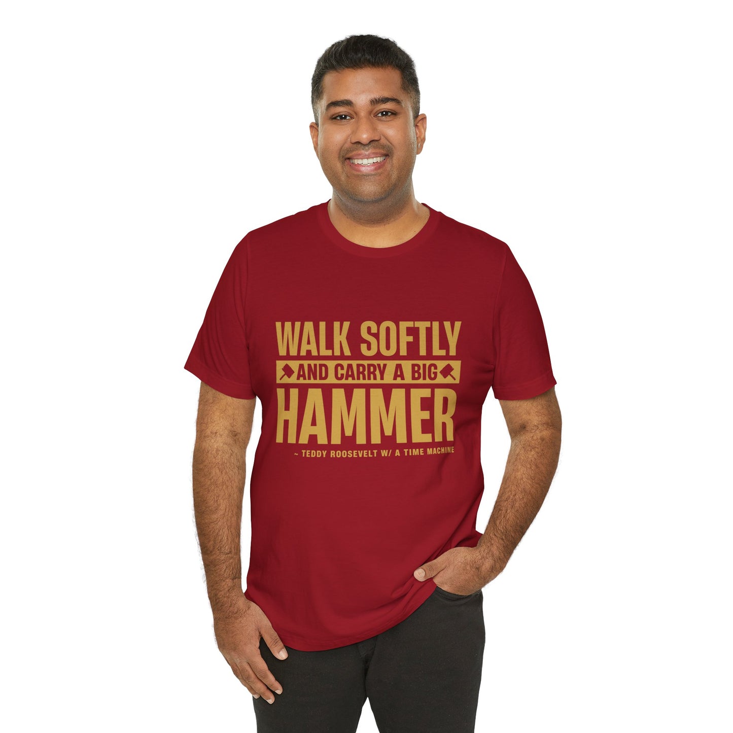 'Walk softly and cary'Unisex Jersey Short Sleeve Tee