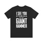 I see you Staring Unisex Jersey Short Sleeve Tee