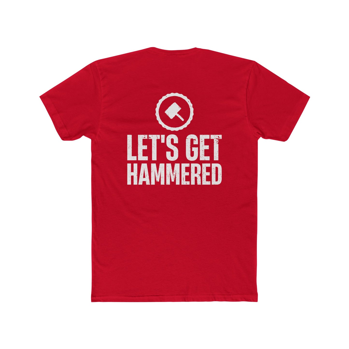 'let's get hammered' Men's Cotton Crew Tee