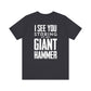 I see you Staring Unisex Jersey Short Sleeve Tee