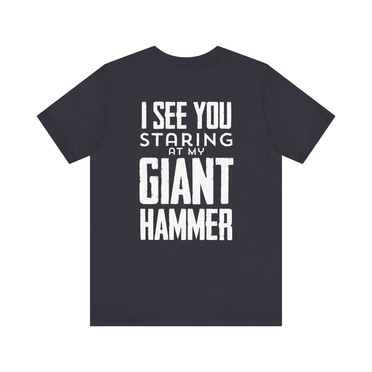 I see you Staring Unisex Jersey Short Sleeve Tee