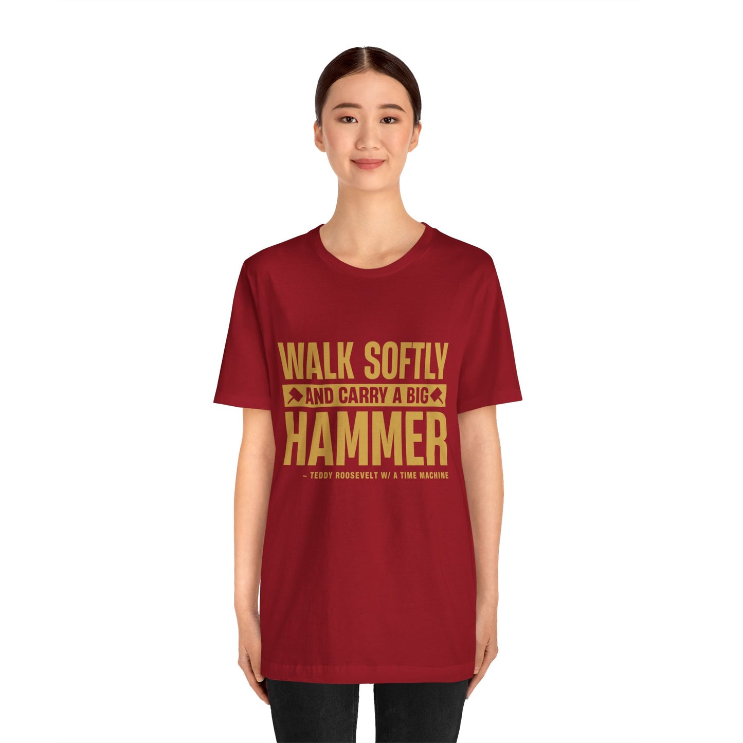 'Walk softly and cary'Unisex Jersey Short Sleeve Tee